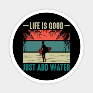 Surfing - Life Is Good Just Add Water Magnet